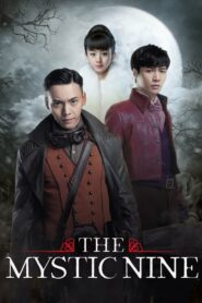 The Mystic Nine เลือดมังกรกู้ชาติ ตอนที่ 1-48 (จบ)