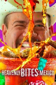 Heavenly Bites Mexico (2022) EP.1-6 (จบ)