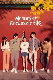 Memory of Encaustic Tile (2022) สานรักนักบูรณะ EP.1-34 (จบ)