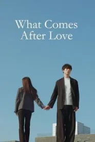 What Comes after Love (2024) เมื่อรักเลือนจาก EP.1-6 (จบ)